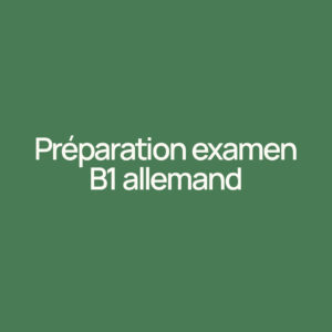 Préparation examen B1 Allemand