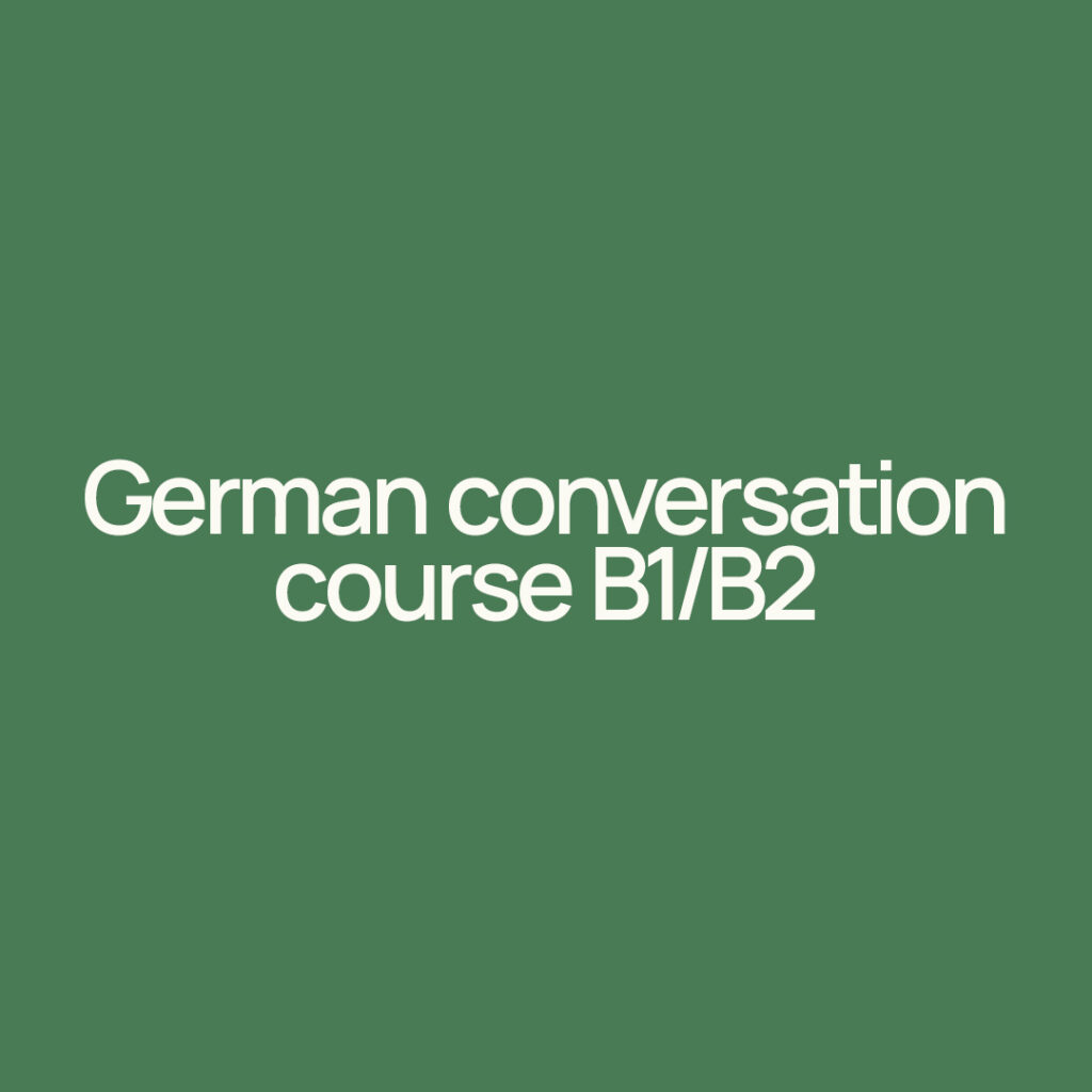 German Conversation Course B1/B2
