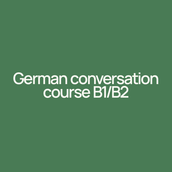 German Conversation Course B1/B2
